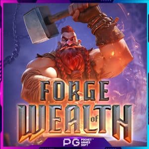 Forge of Wealth Pg Slot